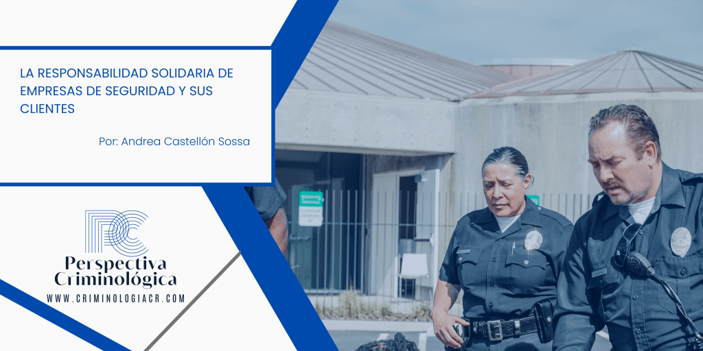La responsabilidad solidaria de empresas de seguridad y sus&nbsp;clientes
