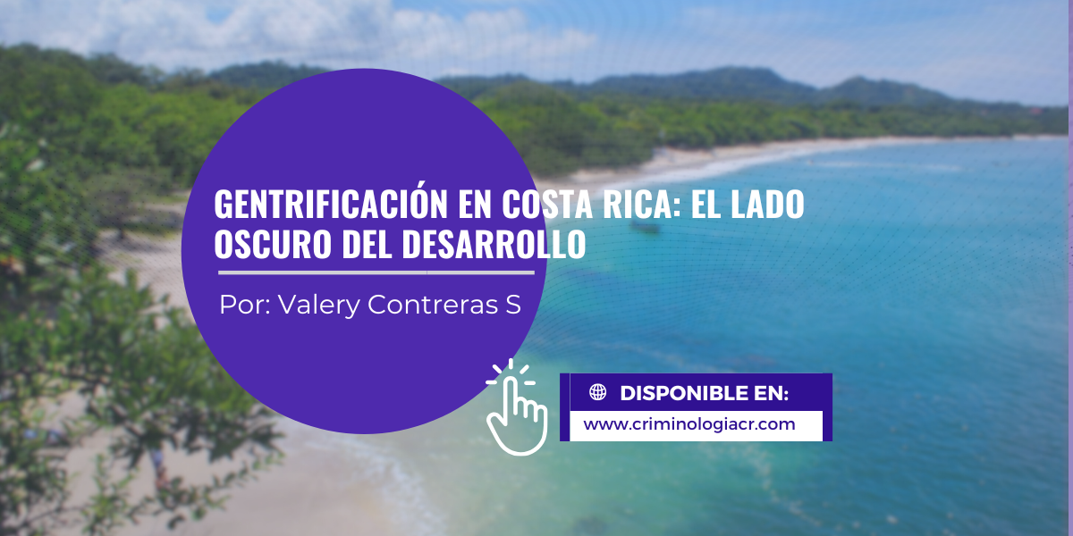 Gentrificación en Costa Rica: El lado oscuro del desarrollo